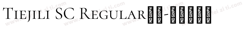 Tiejili SC Regular样品字体转换